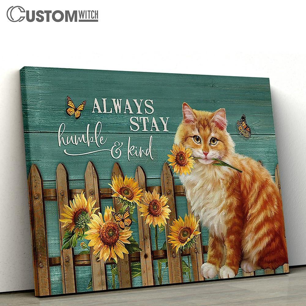 Always Stay Humble Brown Cat Sunflower Garden Canvas Wall Art - Bible Verse Canvas - Religious Prints