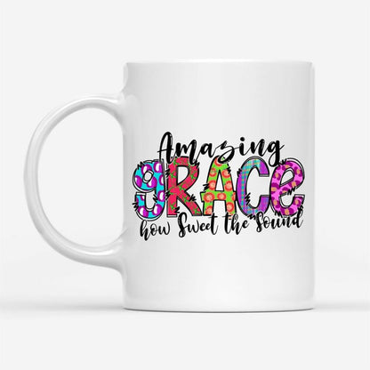 Amazing Grace How Sweet The Sound, Christian Coffee Mug, Christian Mug, Bible Mug, Faith Gift, Encouragement Gift