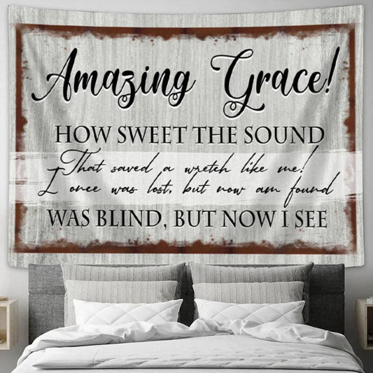 Amazing Grace How Sweet The Sound Tapestry Wall Art Print - Christian Wall Decor