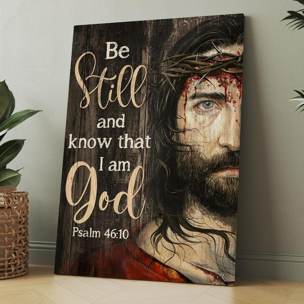 Amazing Jesus Painting, Crown Of Thorn, Be Still And Know That I Am God Canvas, Christmas Gift for Christian