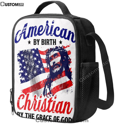 American By Birth By The Grace Of God Lunch Bag, Christian Lunch Bag For School, Picnic, Religious Lunch Bag
