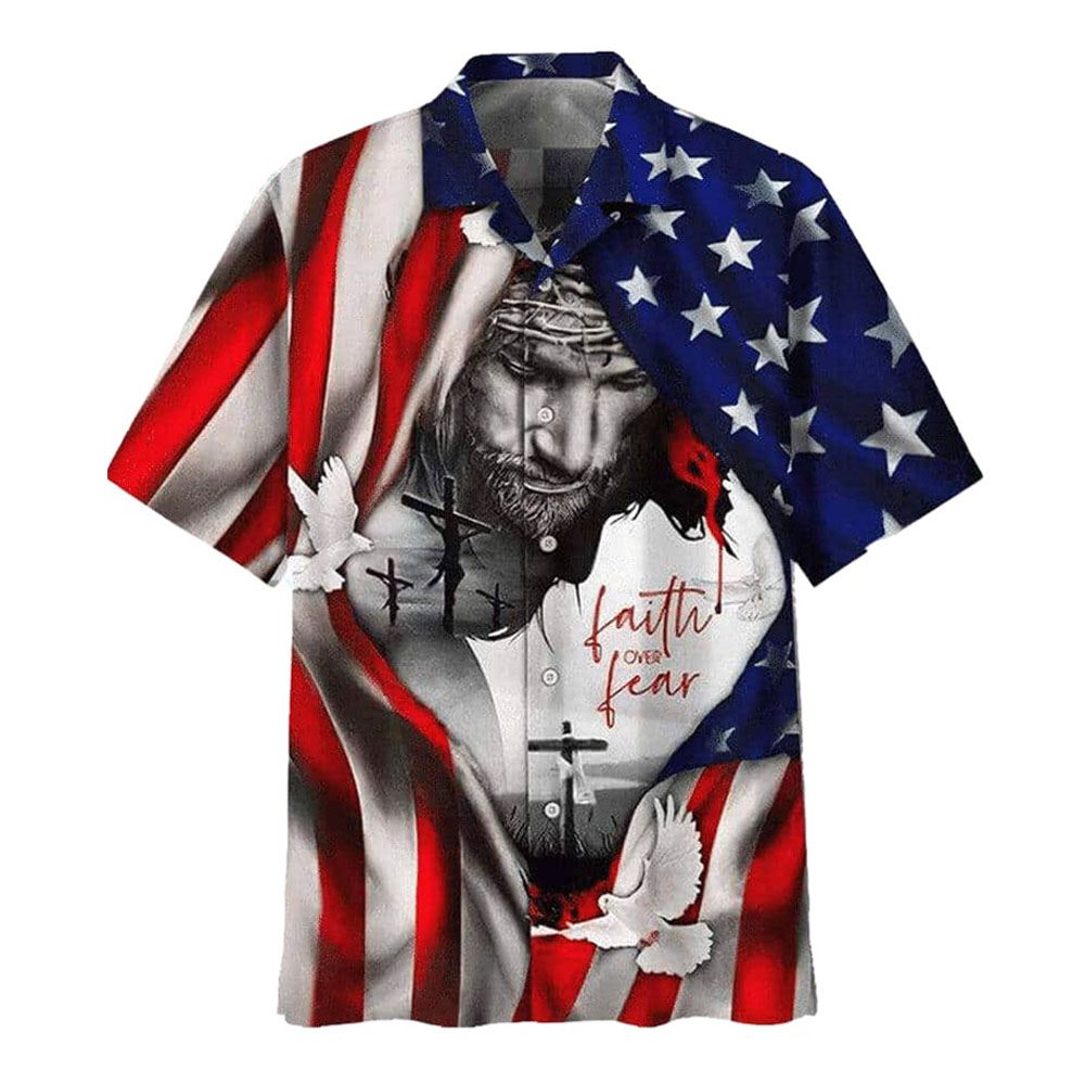 American Flag Faith Over Fear Jesus Christian Independence Day Hawaiian Shirt For Men, Christian Hawaiian Shirt, Gift For Christian