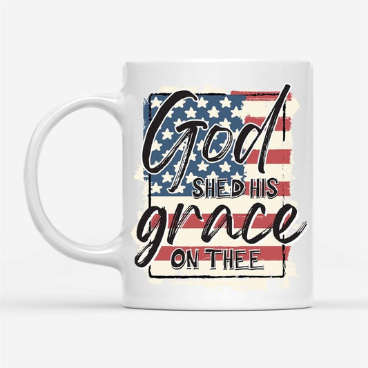 American Flag, God Shed His Grace On Thee Coffee Mug, Christian Mug, Bible Mug, Faith Gift, Encouragement Gift