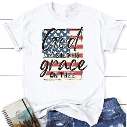 American Flag, God Shed His Grace On Thee T Shirt, Blessed T Shirt, Bible T shirt, T shirt Women