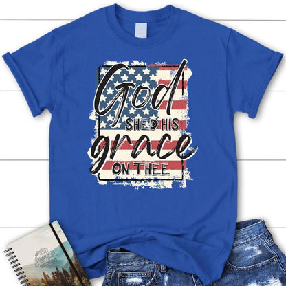 American Flag, God Shed His Grace On Thee T Shirt, Blessed T Shirt, Bible T shirt, T shirt Women