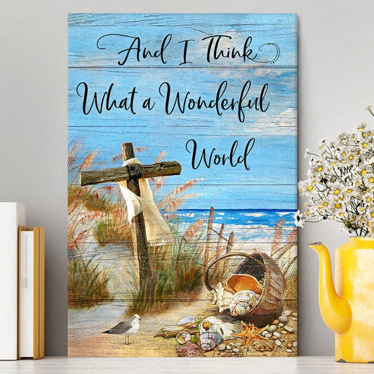 And I Think What A Wonderful World Canvas Wall Art - Christian Wall Canvas - Religious Canvas Prints