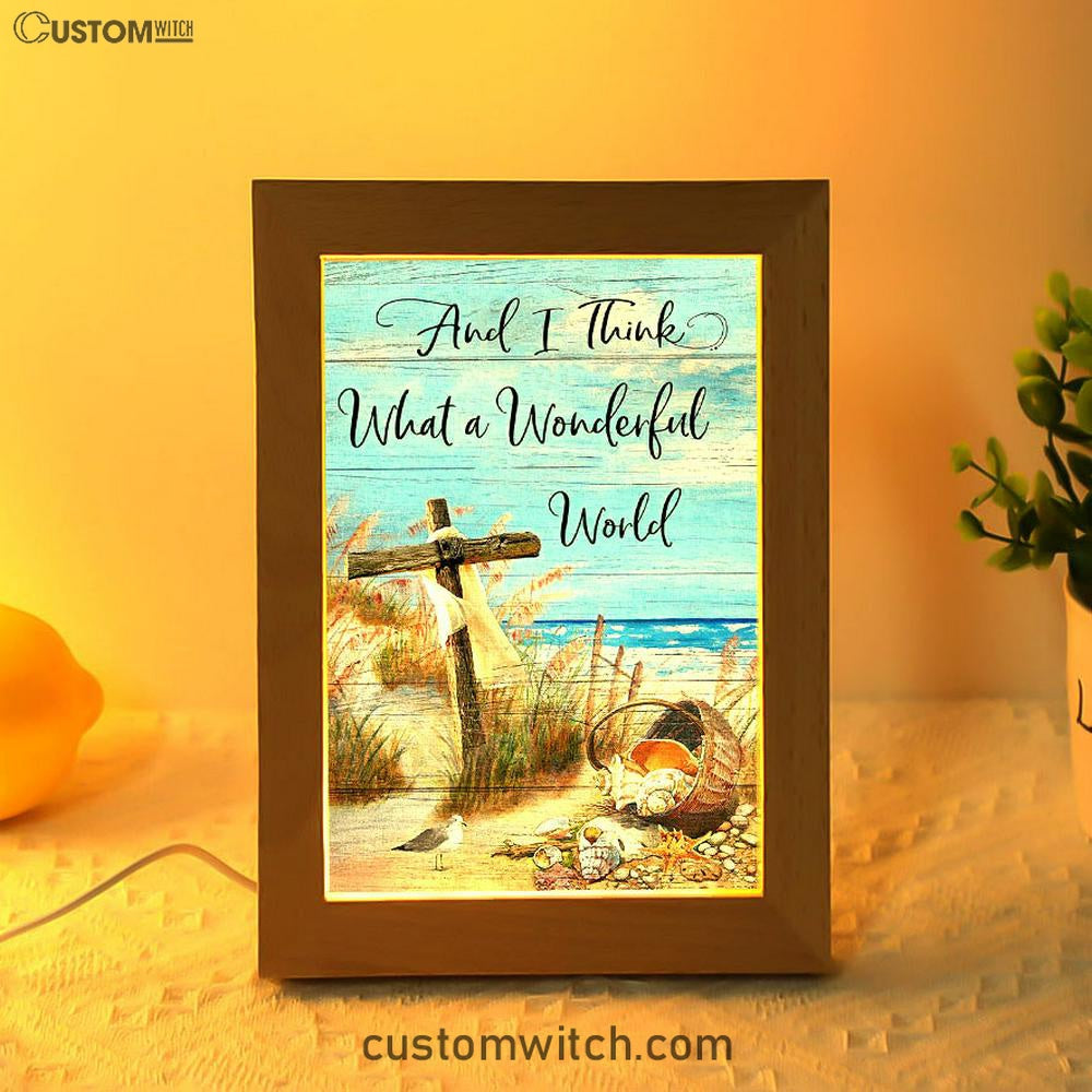 And I Think What A Wonderful World Frame Lamp Art - Christian Frame Lamp - Religious Gifts Night Light