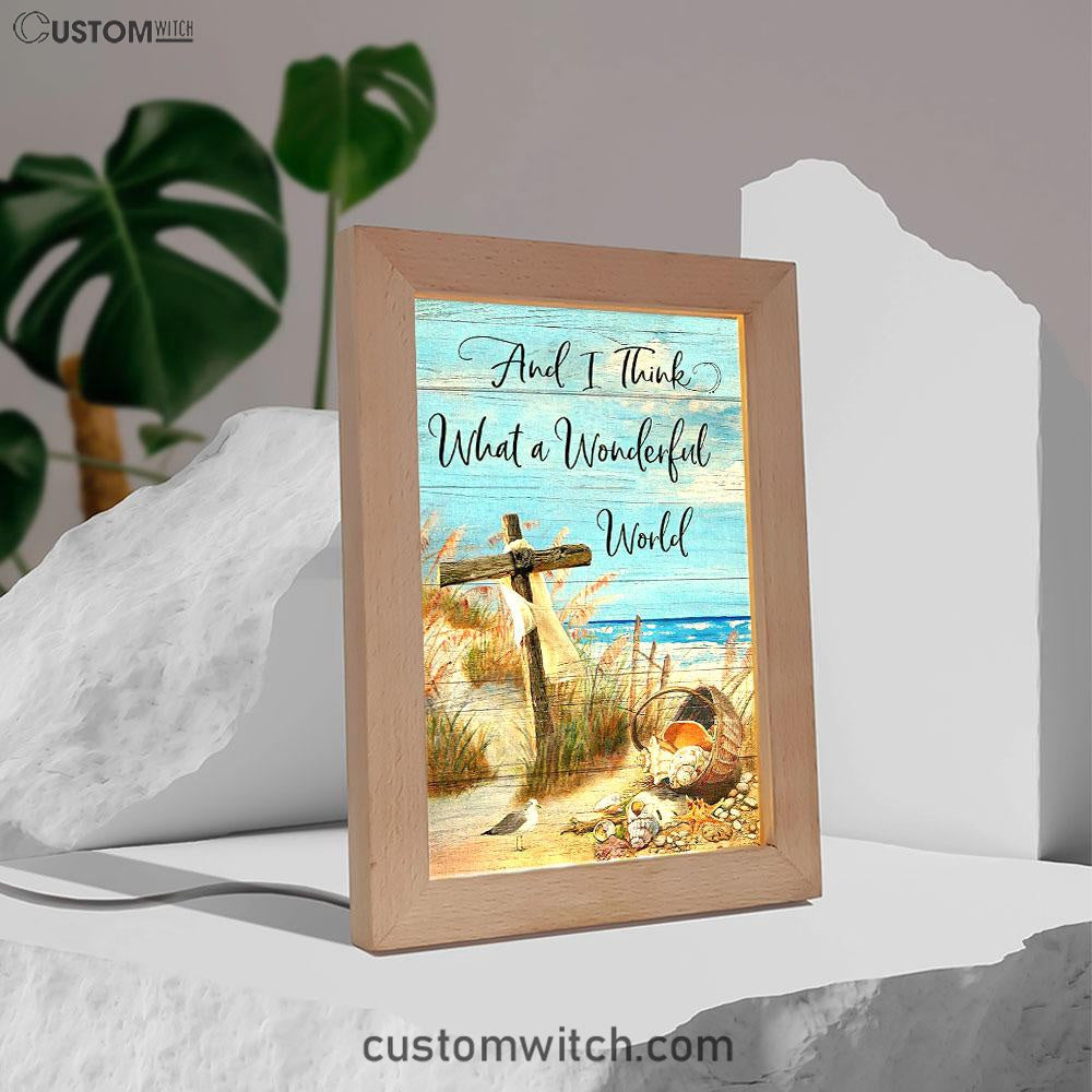 And I Think What A Wonderful World Frame Lamp Art - Christian Frame Lamp - Religious Gifts Night Light