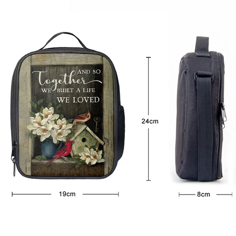And So Together We Built A Life We Loved Birdhouse Cardinal Lunch Bag, Christian Lunch Bag For School, Picnic, Religious Lunch Bag