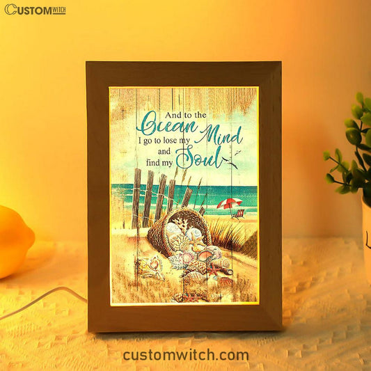 And To The Ocean I Go To Lose My Mind And Find My Soul Frame Lamp Art - Bible Verse Art - Christian Inspirational Decor