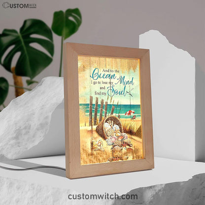 And To The Ocean I Go To Lose My Mind And Find My Soul Frame Lamp Art - Bible Verse Art - Christian Inspirational Decor