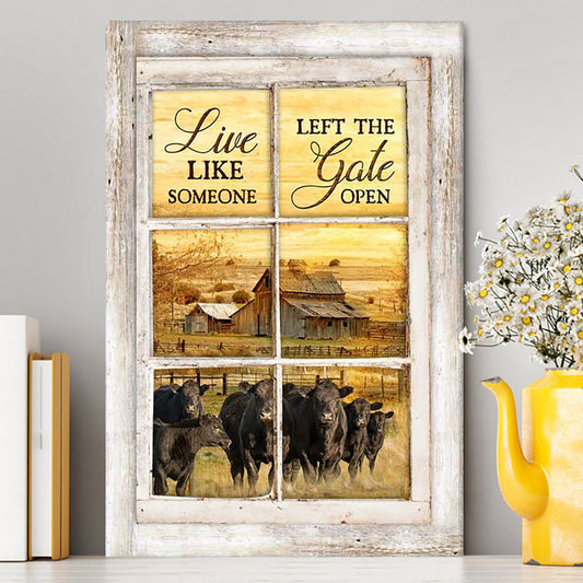 Angus Cow Live Like Someone Left The Gate Open Canvas Wall Art - Christian Canvas Prints