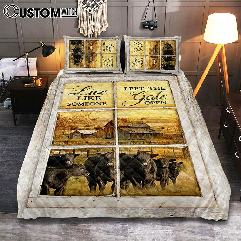 Angus Cow Live Like Someone Left The Gate Open Quilt Bedding Set Bedroom - Christian Quilt Bedding Set Prints