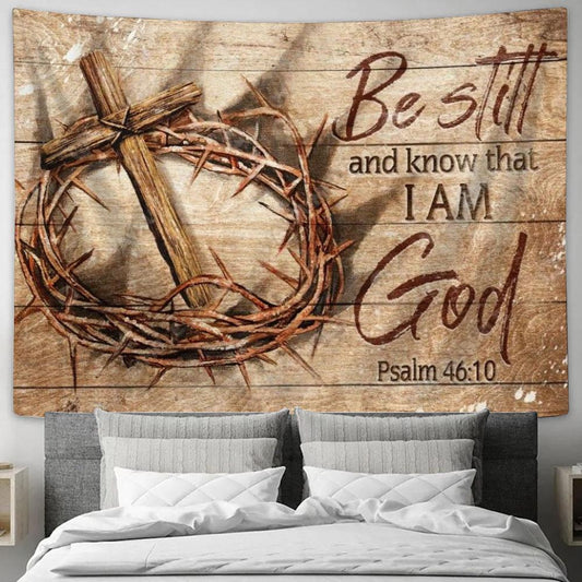 Antique Crown Of Thorn, Wooden Cross, Be Still And Know That I Am God Tapestry, Tapestries for Living Room Bedroom