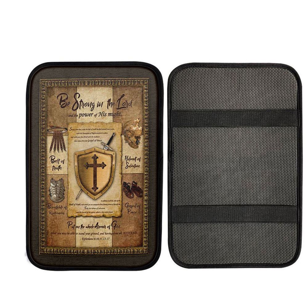 Armor Of God Shield Of Faith Car Armrest Pad - Be Strong In The Lord And The Power Of His Might Car Center Console Cover