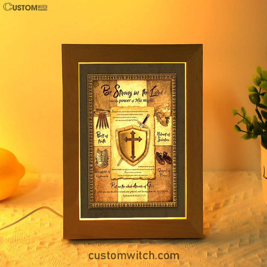 Armor Of God Shield Of Faith Frame Lamp - Be Strong In The Lord And The Power Of His Might Frame Lamp Art - Christian Night Light