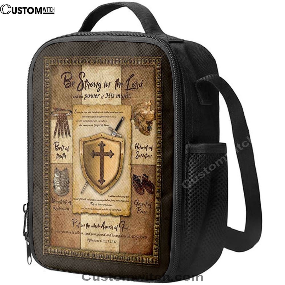 Armor Of God Shield Of Faith Lunch Bag, Be Strong In The Lord And The Power Of His Might Lunch Bag, Christian Lunch Bag For School, Picnic