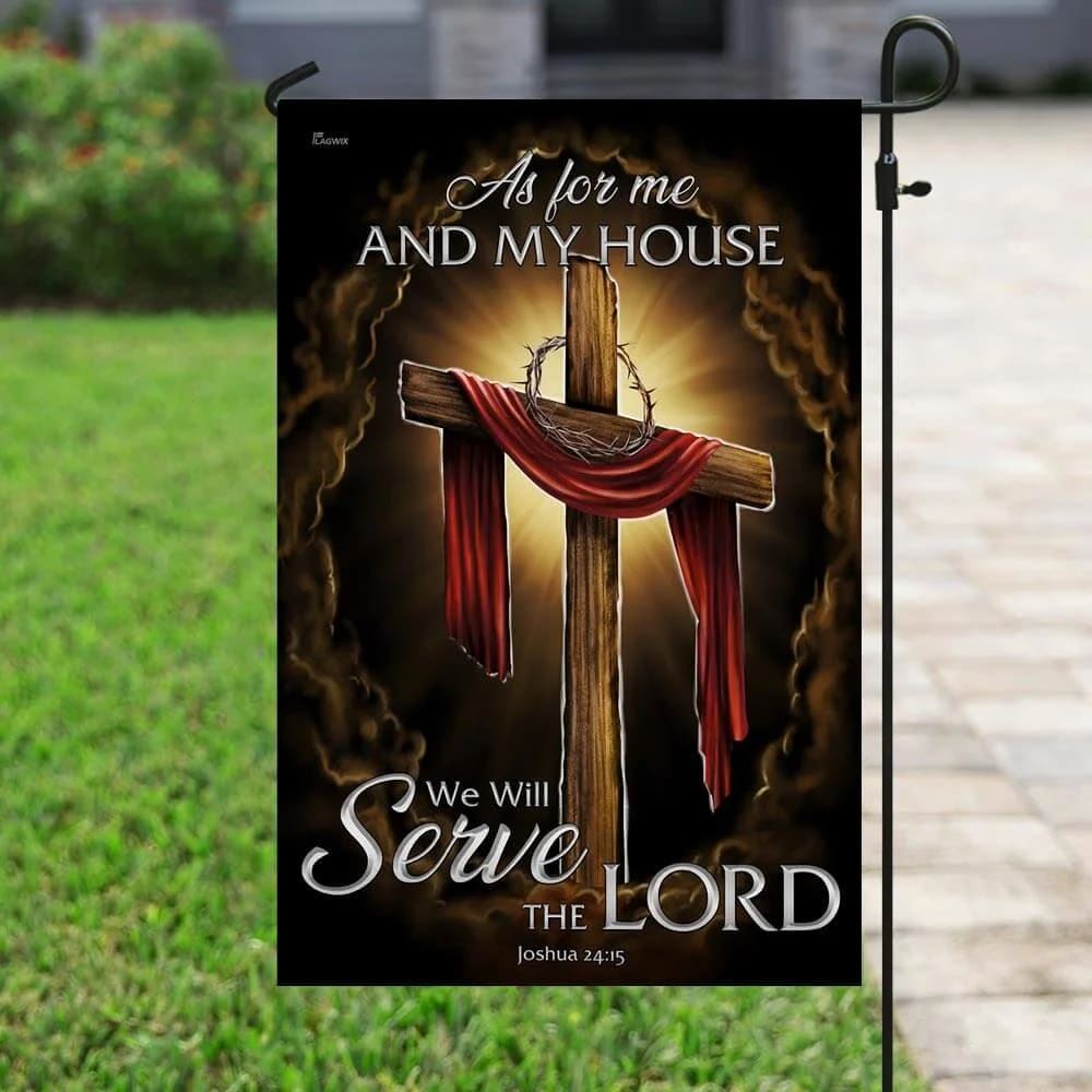 As For Me And My House We Will Serve The Lord Christian Cross House Flags, Christian Flag, Scripture Flag, Garden Banner