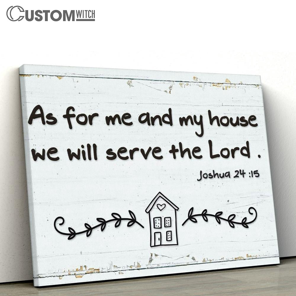 As For Me And My House We Will Serve The Lord Rustic Farmhouse Canvas Print - Inspirational Canvas Art - Scripture Wall Art