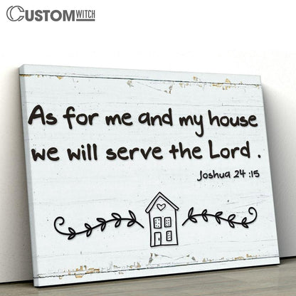 As For Me And My House We Will Serve The Lord Rustic Farmhouse Canvas Print - Inspirational Canvas Art - Scripture Wall Art