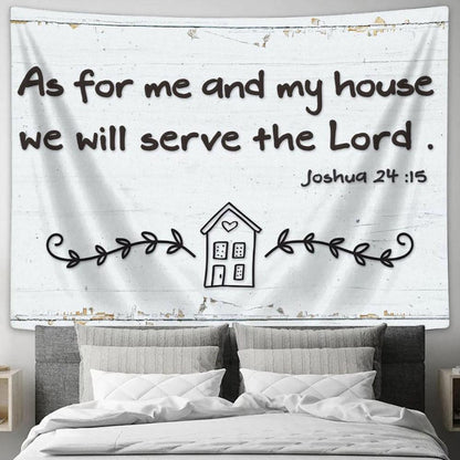 As For Me And My House We Will Serve The Lord Rustic Farmhouse Tapestry Print - Inspirational Tapestry Art - Scripture Wall Art