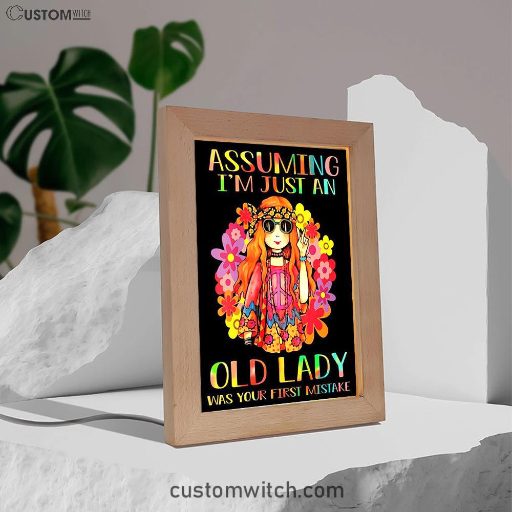 Assuming I'm Just An Old Lady Art Frame Lamp Print - Hippie Room Decor - Pshycadellic Room Decor - Gift For Women