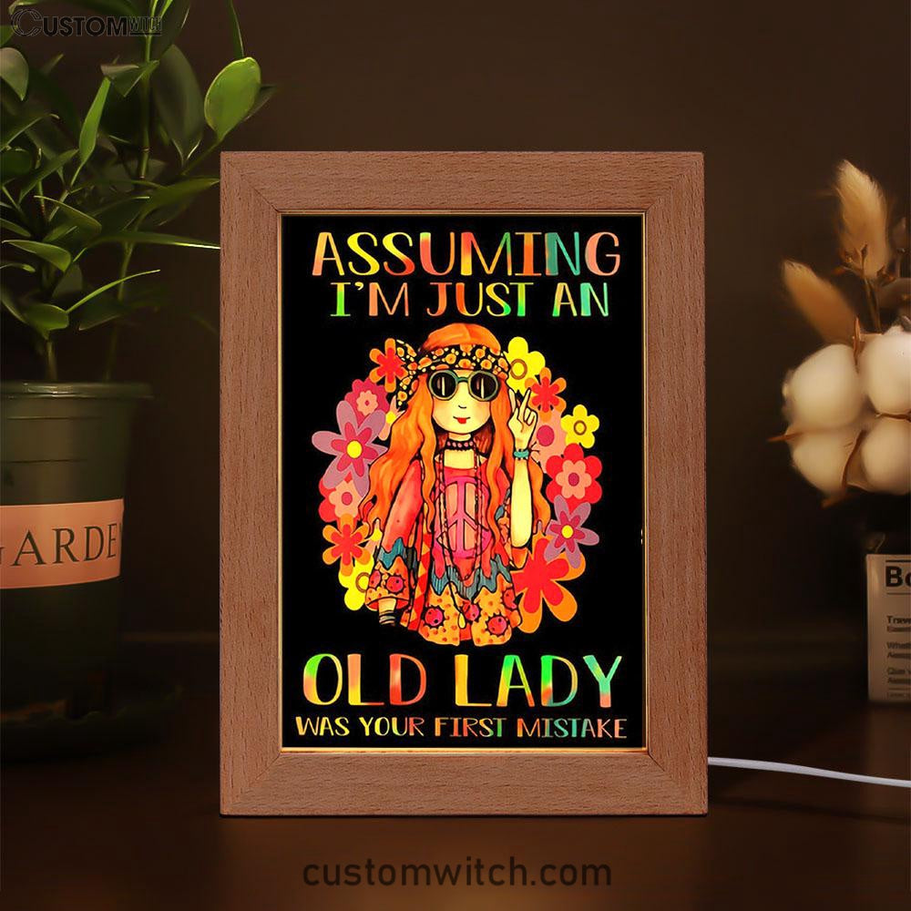 Assuming I'm Just An Old Lady Art Frame Lamp Print - Hippie Room Decor - Pshycadellic Room Decor - Gift For Women