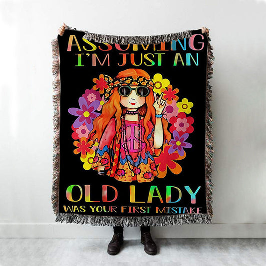 Assuming I'm Just An Old Lady Throw Blanket Woven Blanket Print - Hippie Room Decor - Pshycadellic Room Decor - Gift For Women
