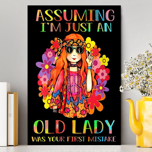 Assuming I'm Just An Old Lady Wall Art Canvas Print - Hippie Room Decor - Pshycadellic Room Decor - Gift For Women