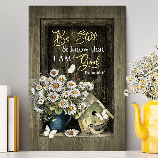 Baby Daisy Be Still And Know That I Am God Canvas Wall Art - Christian Canvas Prints - Bible Verse Canvas Art