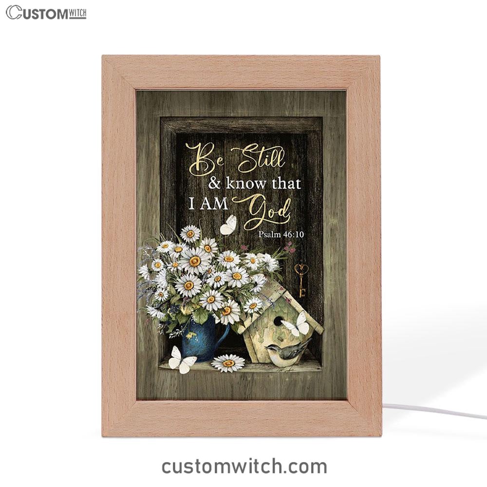 Baby Daisy Be Still And Know That I Am God Frame Lamp Art - Christian Night Light - Bible Verse Wooden Lamp