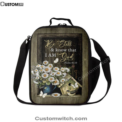 Baby Daisy Be Still And Know That I Am God Lunch Bag, Christian Lunch Bag For School, Picnic, Religious Lunch Bag
