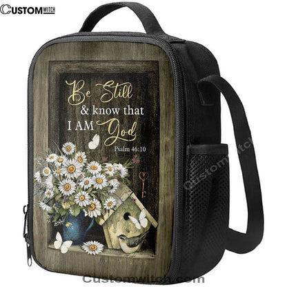 Baby Daisy Be Still And Know That I Am God Lunch Bag, Christian Lunch Bag For School, Picnic, Religious Lunch Bag