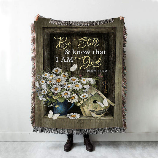 Baby Daisy Be Still And Know That I Am God Woven Throw Blanket - Christian Woven Blanket Prints - Bible Verse Woven Blanket Art