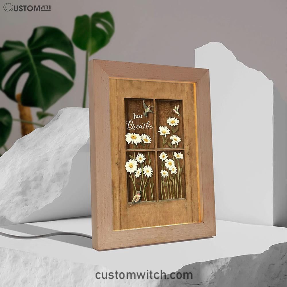 Baby Daisy Flower Hummingbird Just Breathe Frame Lamp Art - Christian Night Light - Bible Verse Wooden Lamp