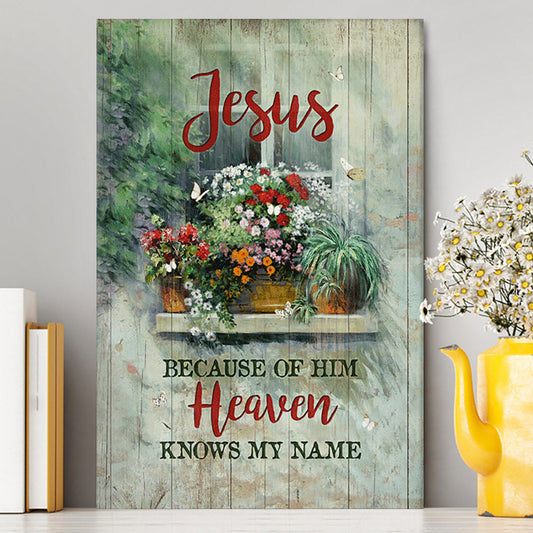 Baby Flower Butterfly Because Of Him Heaven Knows My Name Canvas Wall Art - Christian Canvas Prints