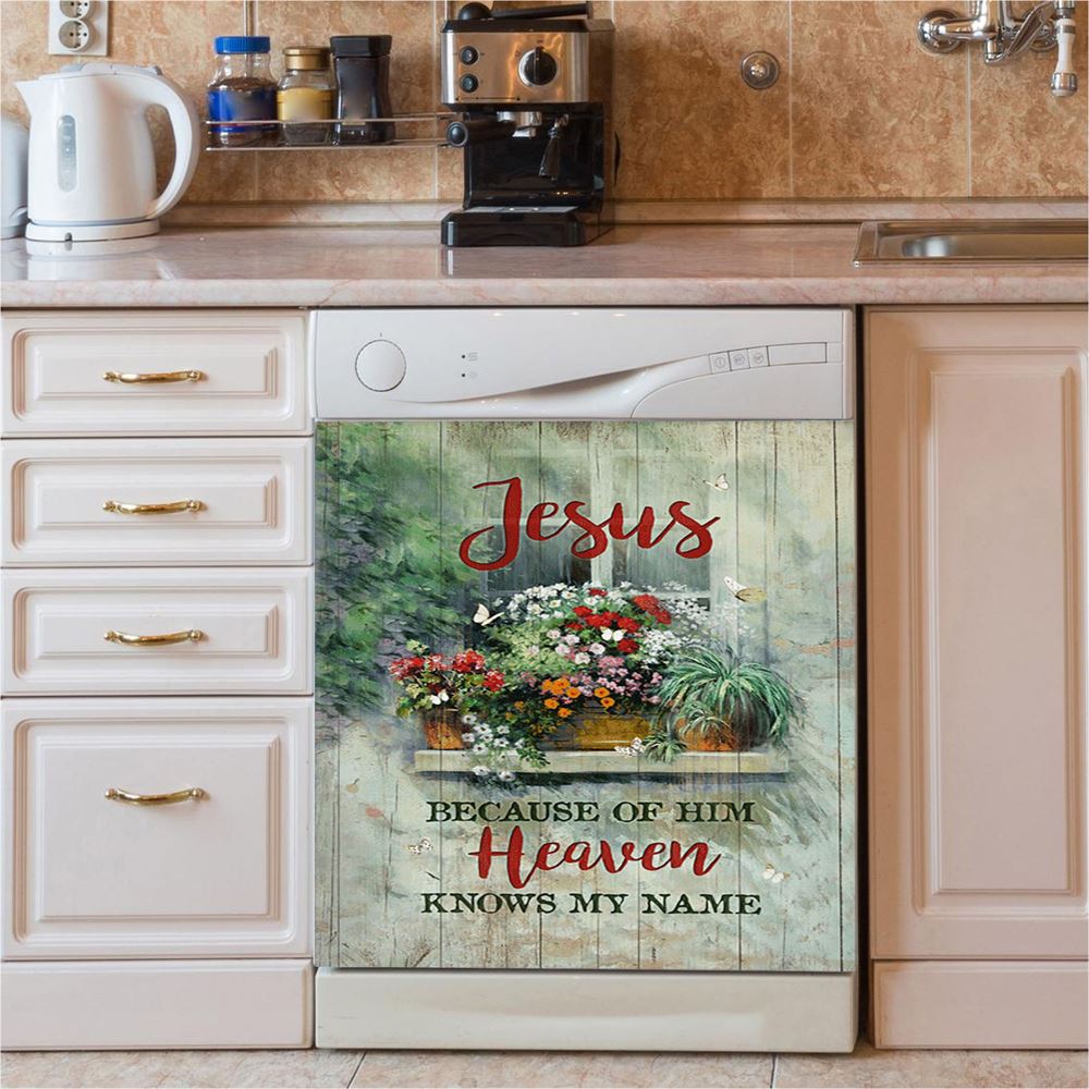 Baby Flower Butterfly Because Of Him Heaven Knows My Name Dishwasher Cover, Christian Dishwasher Magnet Cover