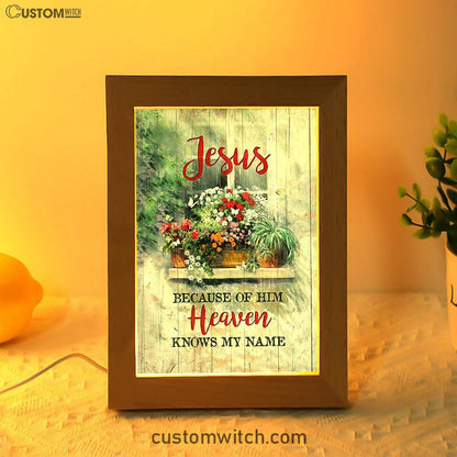Baby Flower Butterfly Because Of Him Heaven Knows My Name Frame Lamp Art - Christian Night Light