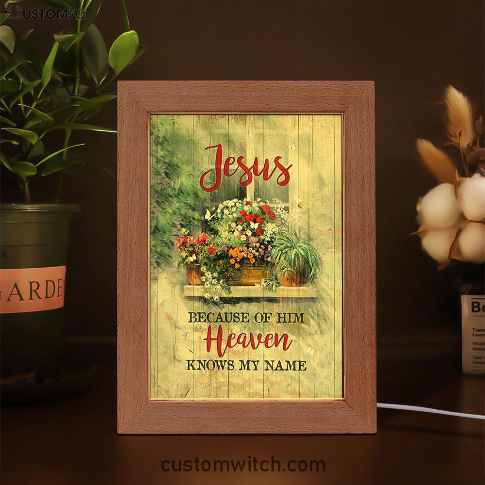Baby Flower Butterfly Because Of Him Heaven Knows My Name Frame Lamp Art - Christian Night Light