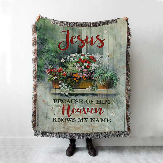 Baby Flower Butterfly Because Of Him Heaven Knows My Name Woven Throw Blanket - Christian Woven Blanket Prints