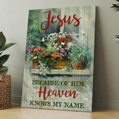 Baby Flower Garden Vintage Window Jesus Because Of Him Heaven Knows My Name Canvas, Christmas Gift for Christian