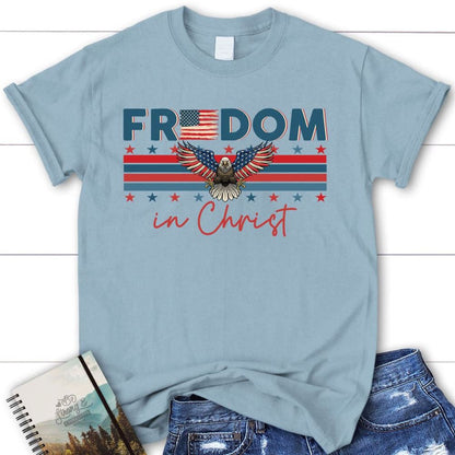 Bald Eagle Freedom In Christ T Shirt, Blessed T Shirt, Bible T shirt, T shirt Women