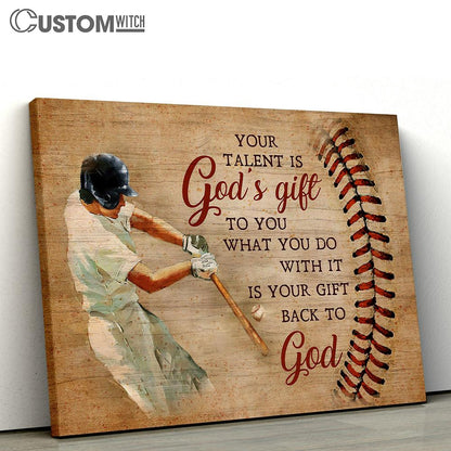 Baseball Bat Your Talent Is God's Gift To You Canvas Wall Art - Bible Verse Canvas - Religious Prints