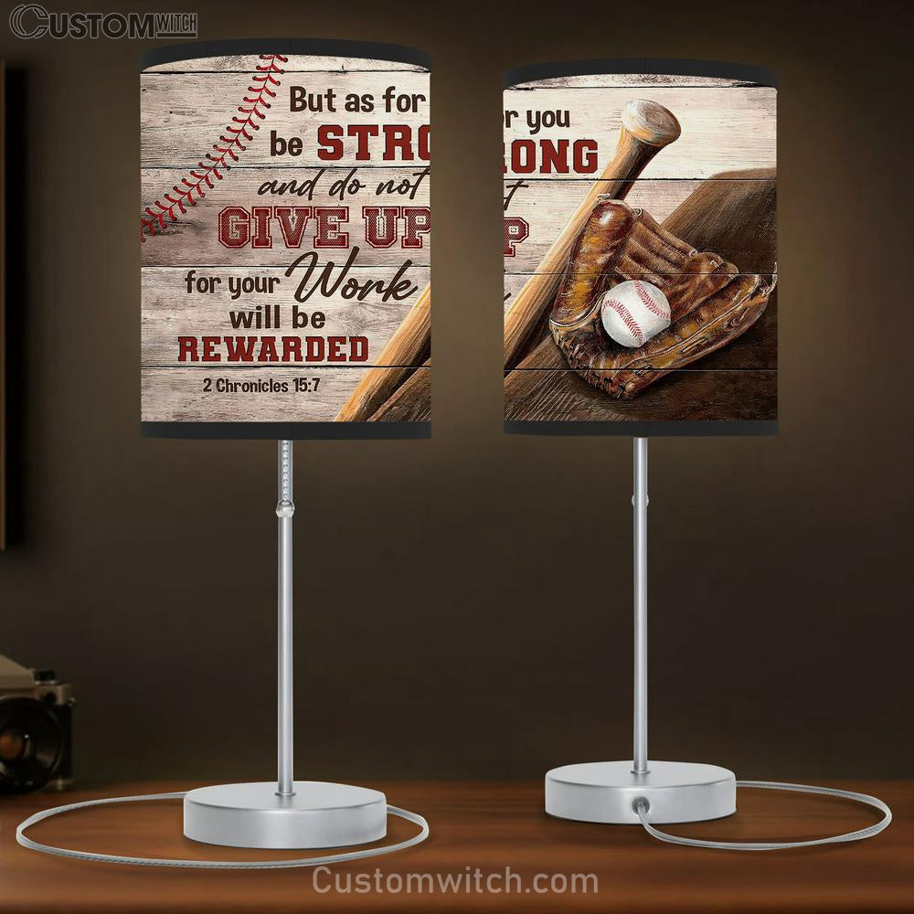 Baseball But As For You Be Strong And Do Not Give Up Table Lamb Gift - Bible Verse Table Lamb - Religious Bedroom Decor
