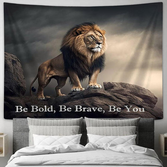 Be Bold Be Brave Be You Lion Tapestry Art - Lion Tapestry Wall Decor
