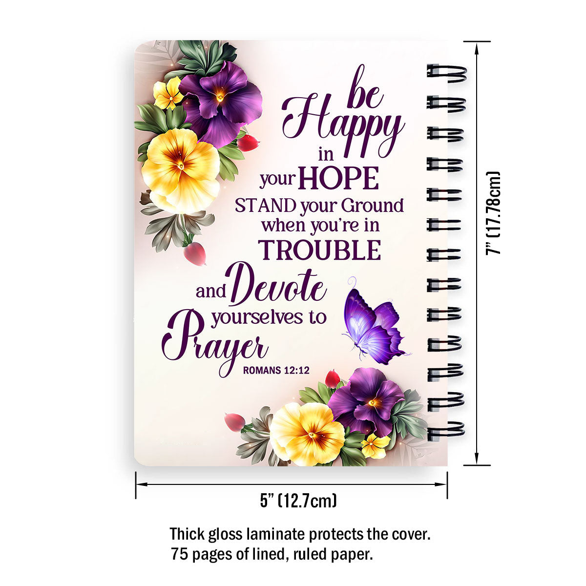 Be Happy In Your Hope Romans 1212 Flower Personalized Spiral Journal, Spiritual Gift Faith For Christians