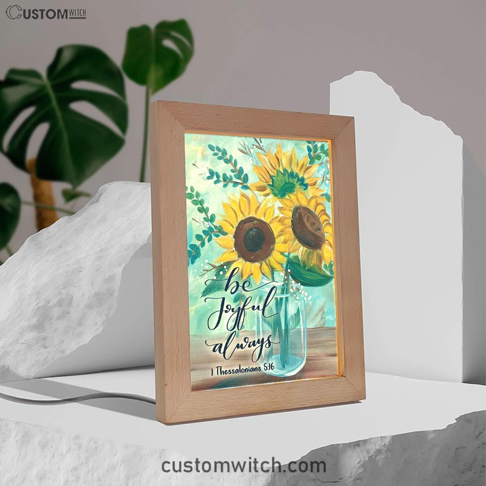 Be Joyful Always 1 Thessalonians 516 Bible Verse Decor Art - Bible Verse Decor - Scripture Art