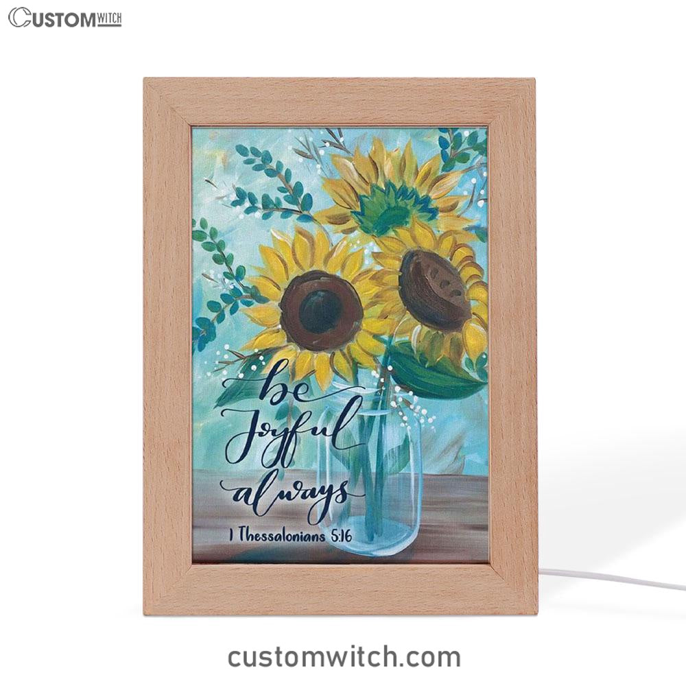 Be Joyful Always 1 Thessalonians 516 Bible Verse Decor Art - Bible Verse Decor - Scripture Art