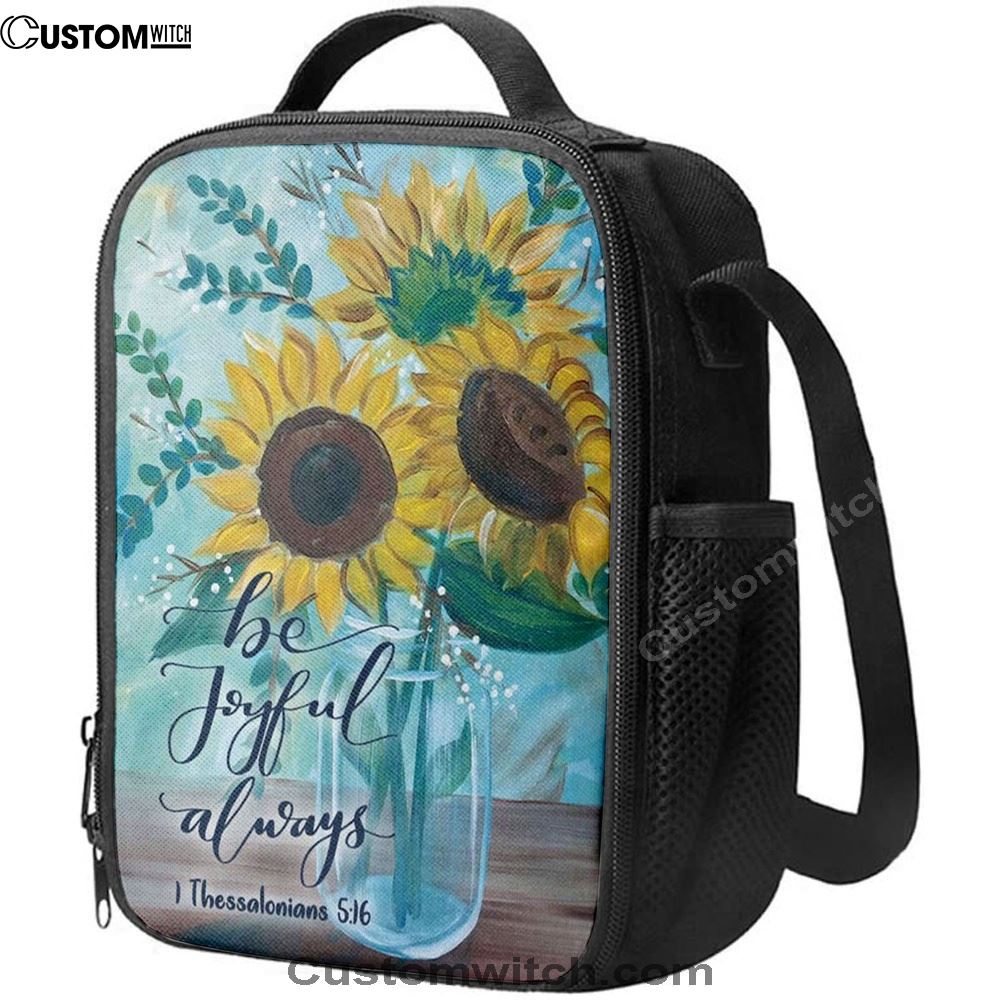 Be Joyful Always 1 Thessalonians 516 Bible Verse Lunch Bag, Christian Lunch Bag For School, Picnic, Religious Lunch Bag