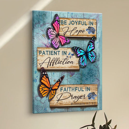 Be Joyful In Hope Romans 1212 Butterflies Christian Canvas Prints - Bible Verse Wall Decor - Scripture Wall Art